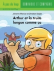 Arthur et la truite longue comme ca - Niveau de lecture 4 - eBook