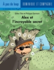 Alex et l'incroyable secret - Niveau de lecture 5 - eBook