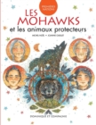 Les Mohawks et les animaux protecteurs - Niveau de lecture 4 - eBook