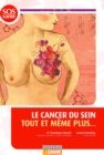 Le cancer du sein tout et meme plus... - eBook