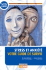 Stress et anxiete votre guide de survie - eBook