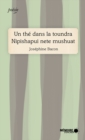 Un the dans la toundra Nipishapui nete mushuat - eBook