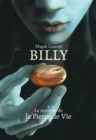 Billy - Tome 1 : Le mystere de la Pierre de Vie - eBook