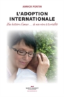 L'adoption internationale : Une histoire d'amour...de mon reve a ta realite - eBook