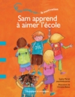 Sam apprend a aimer l'ecole : Une histoire sur... la motivation - eBook