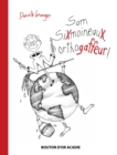 Sam SiXmoineauX, orthogaffeur ! - eBook