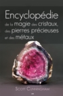 Encyclopedie de la magie des cristaux, des pierres precieuses et des metaux - eBook