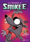 La bande a Smikee - Tome 5 : La fiesta du loup-garou - eBook