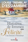 Histoires de femmes, tome 2 : Felicite. Une femme d'honneur - eBook