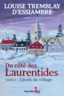 Du cote des Laurentides, tome 2 : L'ecole du village - eBook