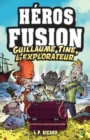 Heros Fusion - Hors Serie - Guillaume-Tine, l'explorateur - eBook