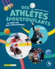 Des athletes epoustouflants : Au cœur des Jeux paralympiques - eBook