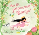 Au lit, princesse Emilie! - eBook