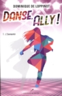 Danse, Ally ! T.1 : L'Entrepot - eBook
