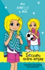 Ma jumelle et moi - Soccer entre amies - Niveau de lecture 7 - eBook