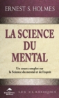 La Science du mental : Un cours complet sur la Science du mental et de l'esprit - eBook