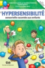 L'hypersensibilite sensorielle racontee aux enfants - eBook