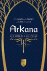 ArKana Livre 2 : Les ombres du passe - eBook