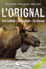 L'orignal : son habitat, sa biologie, sa chasse - eBook