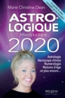 Astro-logique Horoscope 2020 : Pour tout savoir sur votre vie en 2020 Astrologie, horoscope chinois, numerologie - eBook