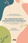 De l'insatisfaction a l'acceptation corporelle : Developper une relation plus positive avec son corps - eBook