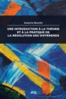 Une introduction a la theorie et a la pratique de la resolution des differends - eBook