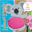 Squeeze 'n' Squeak: Wild Animals : Press my fluffy tummy! - Book