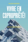 Vivre en copropriete! : Est-ce pour vous? - eBook