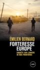 Forteresse Europe : Enquete sur l'envers de nos frontieres - eBook