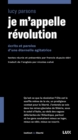 Je m'appelle Revolution : Ecrits et paroles d'une eternelle agitatrice - eBook