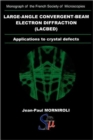 Large-Angle Convergent-Beam Electron Diffraction Applications to Crystal Defects - Book
