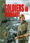 Soldiers in Normandy : The Germans - Book