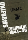 Marine Corps Uniforms & Equipment 1941-45 - Book