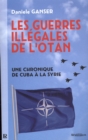 Les guerres illegales de l'OTAN : Une chronique de Cuba a la Syrie : Une chronique de Cuba a la Syrie - eBook