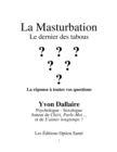 La masturbation : Le dernier des tabous : La reponse a toutes vos questions - eBook