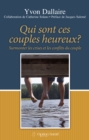 Qui sont ces couples heureux? : Surmonter les crises et les conflits du couple - eBook