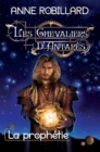 Les Chevaliers d'Antares 12 : La prophetie : La prophetie - eBook