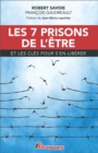 Les 7 prisons de l'etre : et les cles pour s'en liberer - eBook