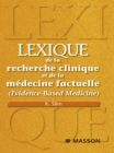 Lexique de la recherche clinique et de la medecine factuelle : (Evidence-based medicine) - eBook