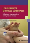 Les infirmites motrices cerebrales : Reflexions et perspectives sur la prise en charge - eBook