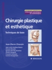 Chirurgie plastique et esthetique : Techniques de base - eBook