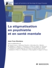 La stigmatisation en psychiatrie et en sante mentale - eBook
