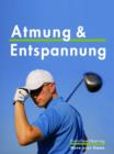 Atmung & Entspannung: Golf Tipps - eBook