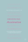 Observing Acceleration : Uncovering the Effects of Accelerators on Impact-Oriented Entrepreneurs - eBook