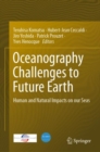 Oceanography Challenges to Future Earth : Human and Natural Impacts on our Seas - Book