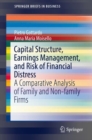 Capital Structure, Earnings Management, and Risk of Financial Distress : A Comparative Analysis of Family and Non-family Firms - eBook