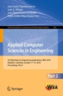 Applied Computer Sciences in Engineering : 5th Workshop on Engineering Applications, WEA 2018, Medellin, Colombia, October 17-19, 2018, Proceedings, Part II - eBook