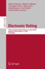 Electronic Voting : Third International Joint Conference, E-Vote-ID 2018, Bregenz, Austria, October 2-5, 2018, Proceedings - eBook