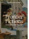 Frontier Fictions : Settler Sagas and Postcolonial Guilt - eBook