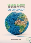 Global South Perspectives on Diplomacy - Book